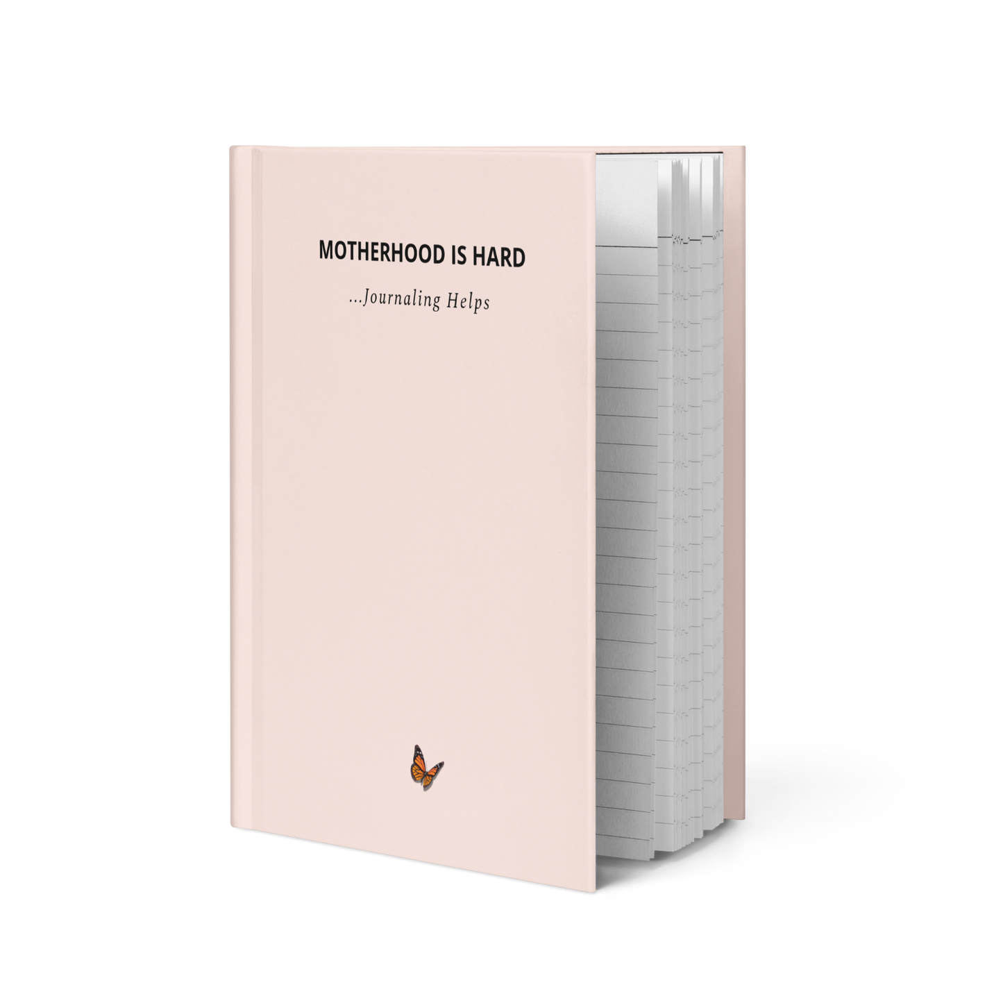 Motherhood is Hard Journal