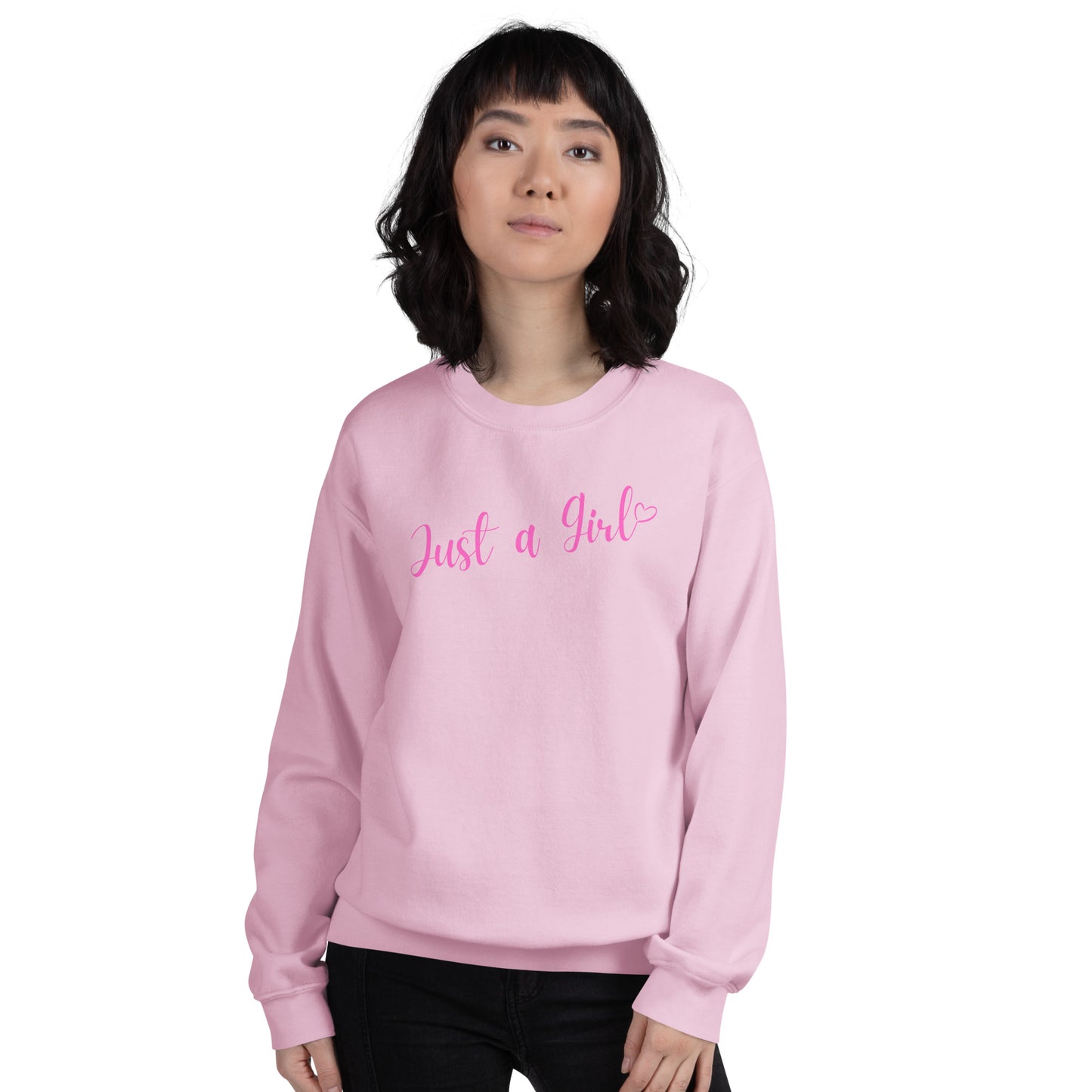 Just A Girl Sweatshirt