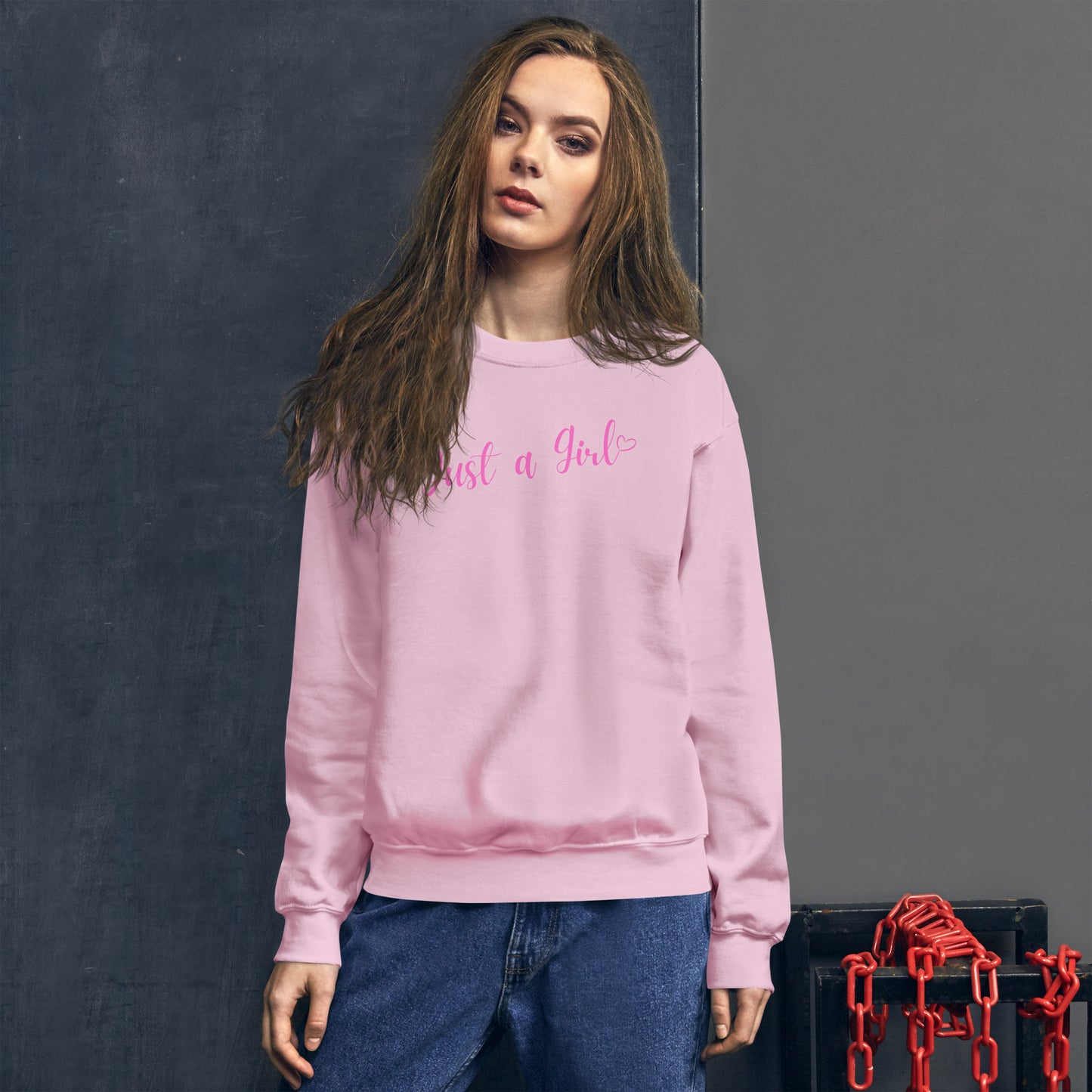 Just A Girl Sweatshirt