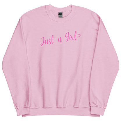 Just A Girl Sweatshirt