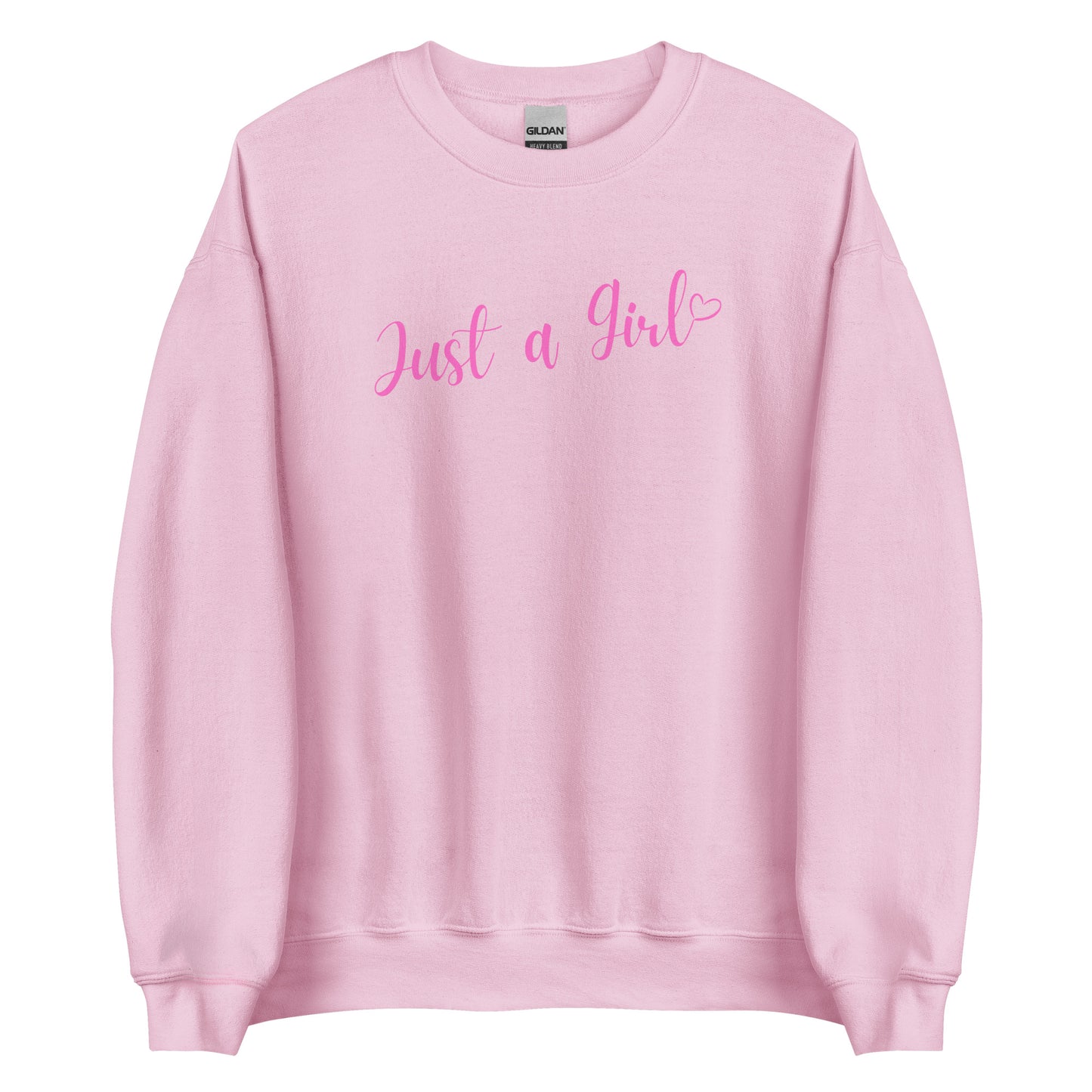 Just A Girl Sweatshirt