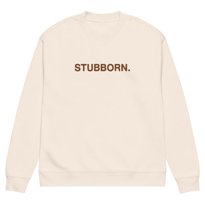 Stubborn