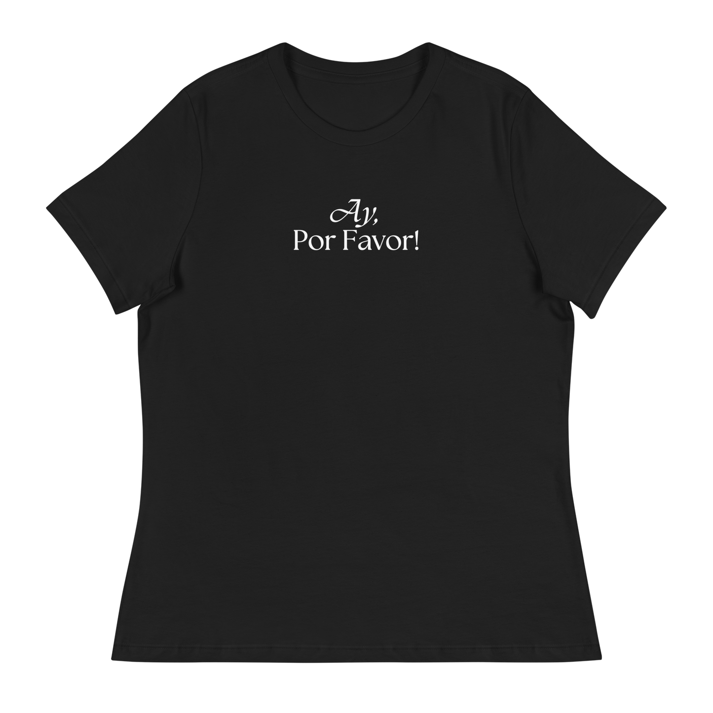 Ay, Por Favor! Relaxed T-Shirt