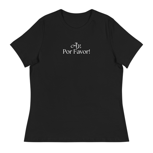 Ay, Por Favor! Relaxed T-Shirt